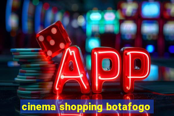 cinema shopping botafogo